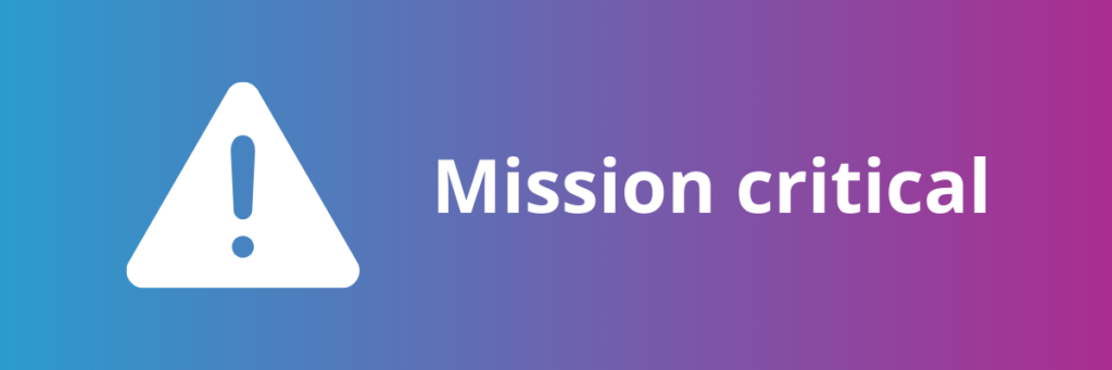 Mission critical